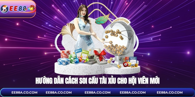 Hướng dẫn cách soi cầu tài xỉu cho hội viên mới