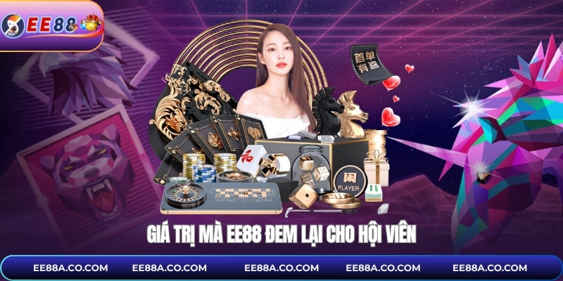 Giá trị mà EE88 đem lại cho hội viên