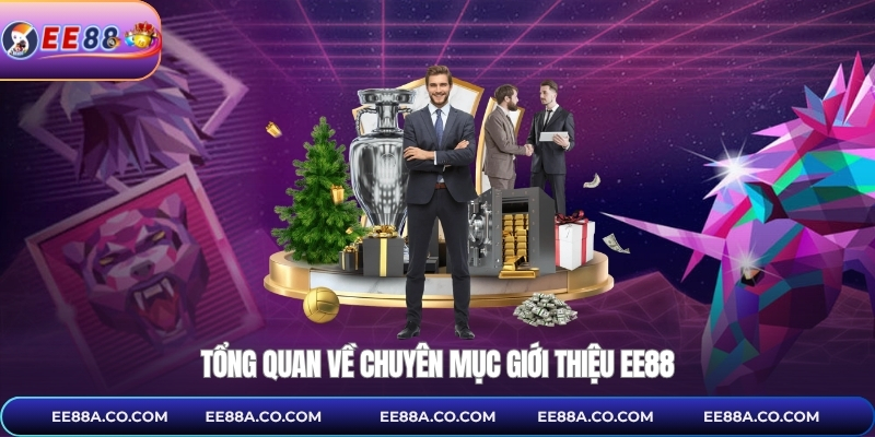 Tổng quan về chuyên mục giới thiệu EE88