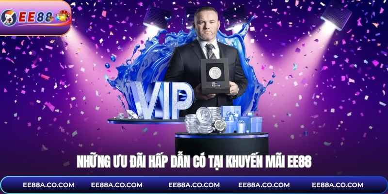 Những ưu đãi hấp dẫn có tại khuyến mãi EE88