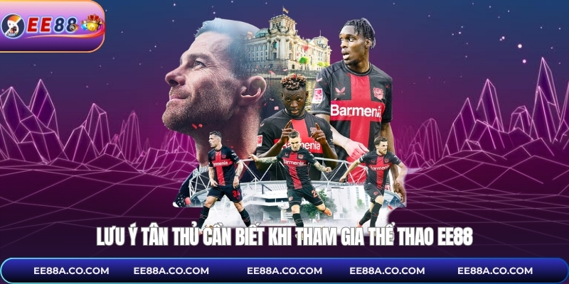 Lưu ý tân thủ cần biết khi tham gia thể thao EE88