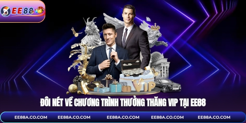 Đôi nét về chương trình thưởng thăng Vip tại EE88